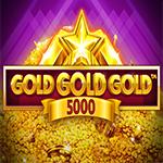 Gold Gold Gold 5000 Gold Gold Gold 5000