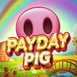 Payday Pig Payday Pig