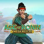 Age Of Ronin: Mega Reels Age Of Ronin: Mega Reels