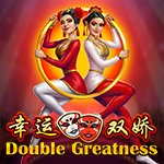 Double Greatness Double Greatness