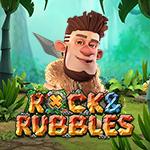 Rock and Rubbles Rock and Rubbles