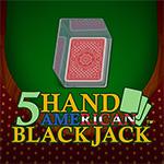 Black Jack 5 hand GMW Black Jack 5 hand GMW