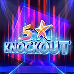 5 Star Knockout 5 Star Knockout