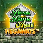 Break Da Bank Again MEGAWAYS Break Da Bank Again MEGAWAYS