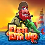 Fish `Em Up Fish `Em Up