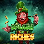 Splash of Riches Splash of Riches