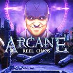 Arcane: Reel Chaos Arcane: Reel Chaos