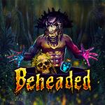 Beheaded Beheaded