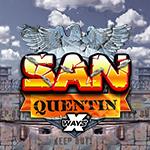 San Quentin xWays San Quentin xWays