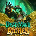 Dead Man`s Riches Dead Man`s Riches