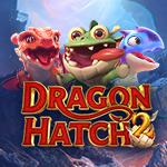 Dragon Hatch 2 Dragon Hatch 2
