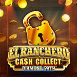 El Ranchero Cash Collect Diamond Path El Ranchero Cash Collect Diamond Path