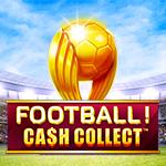 Football! Cash Collect Football! Cash Collect