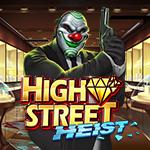 High Street Heist High Street Heist