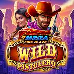 Mega Fire Blazaâ„¢: Wild Pistoleroâ„¢ Mega Fire Blazaâ„¢: Wild Pistoleroâ„¢