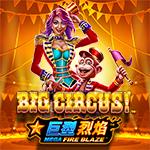 Mega Fire Blaze™: Big Circus! Mega Fire Blaze™: Big Circus!