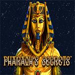 Pharaoh's Secrets Pharaoh's Secrets