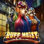 Ruff Heist Ruff Heist