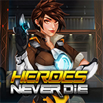 Heroes Never Die Heroes Never Die